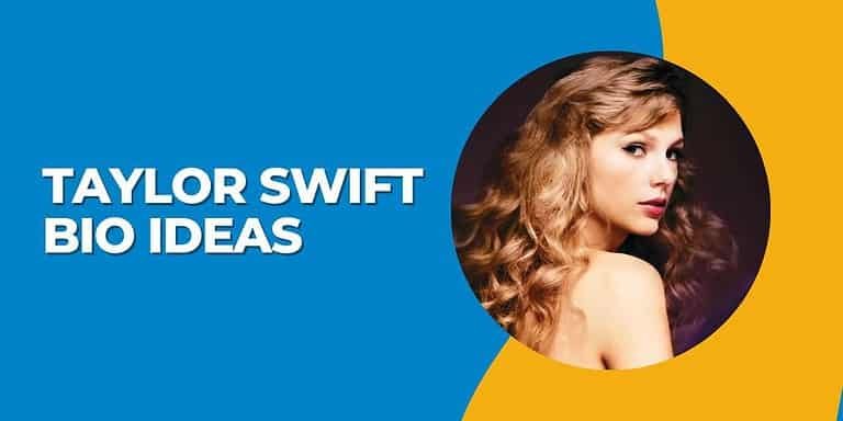 Taylor Swift Bio Ideas