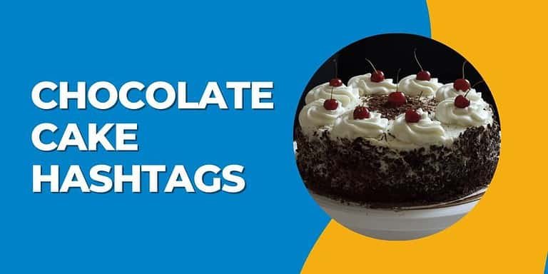 Chocolate Cake Hashtags